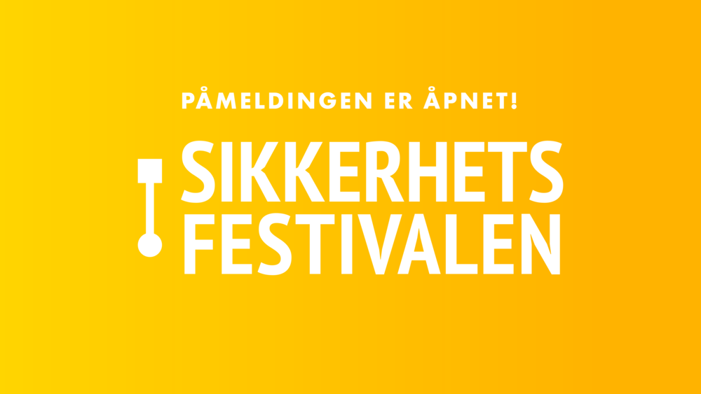 Graisk layout med beskrivelsen "påmeldingen er åpnet" og "sikkerhetsfestivalen": 